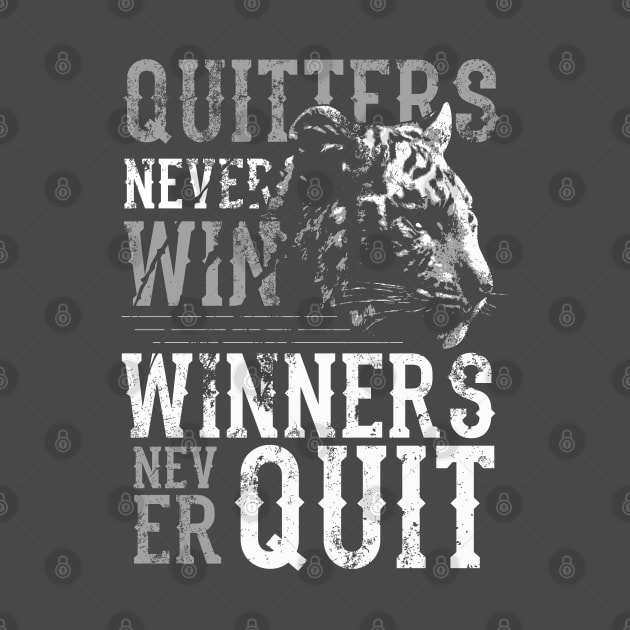 Animal Series: Quitters Never Win. Winners Never Quit. by Jarecrow 