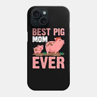 Best Pig mom Ever funny pig Phone Case