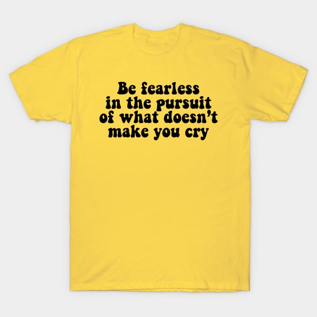 Fearless Quotes T Shirt Fearless Quotes T Shirt