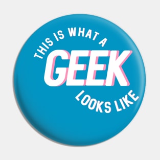 This Is What A Geek Looks Like Pin