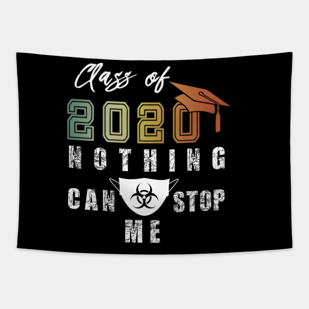 Nothing Can Stop Me Class of 2020 Tapestry by BuzzTeeStore