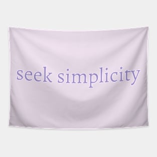 Seek Simplicity - Inspiring, Motivational Saying Tapestry