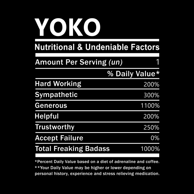 Yoko Name T Shirt - Yoko Nutritional and Undeniable Name Factors Gift Item Tee by nikitak4um