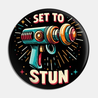 Set to Stun - Retro Vintage Sci Fi Ray Gun Pin
