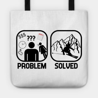 Problem Solved Skiing T shirt Tote