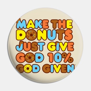 Make the donuts-browns Pin