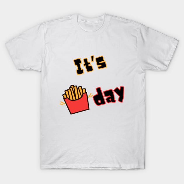 Fry Day T-Shirt Fry Day T-Shirt