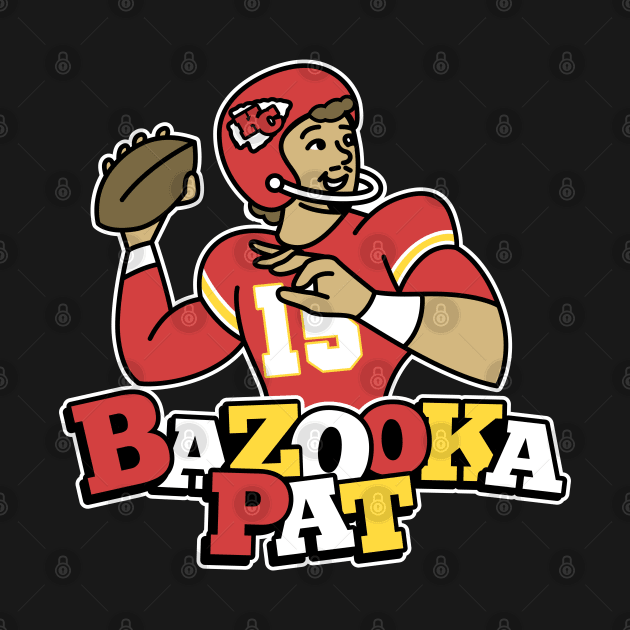 Bazooka Pat Patrick Mahomes by Carl Cordes