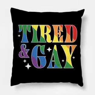 Tired and Gay LGBTQIA Retro Vintage LGBTQ Rainbow Pride Pillow