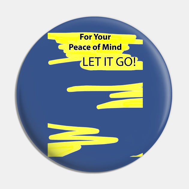 LET IT GO Pin by PeaceOfMind