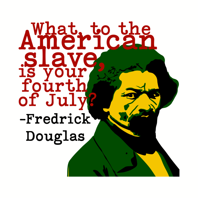 Fredrick Douglas on the 4th by Tramazing Grace