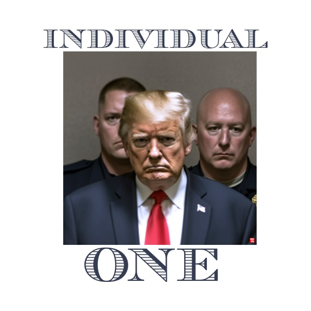 Donald Trump Individual One by TeeLabs