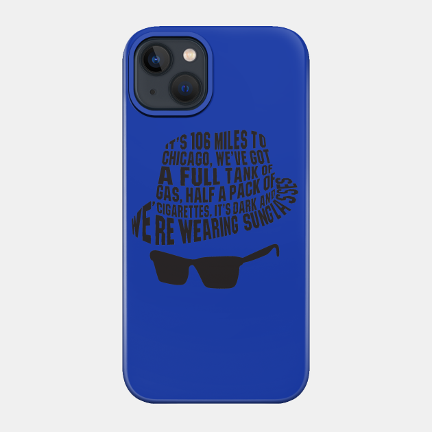106 Miles to Chicago The Blues Brothers - The Blue Brothers - Phone Case