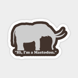 "Hi, I'm a Mastodon." (Light) Magnet