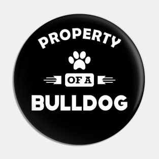 Bulldog - Property of a bulldog Pin