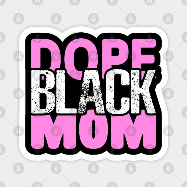 Dope Black Mom Magnet by UrbanLifeApparel