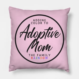 Adoptive Mom Adding Colour to the Family Rainbow Adoption Pillow