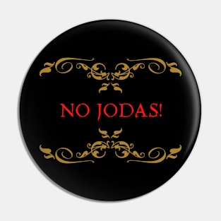 No Jodas! Pin