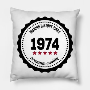 Making history since 1974 badge Pillow