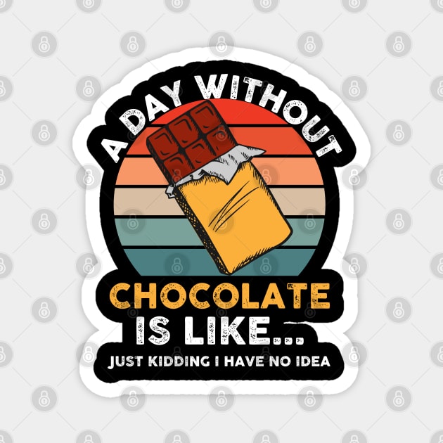 Funny Chocolate Lover Quotes Magnet by JB.Collection