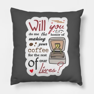 Cute Proposal Phrase for Coffee Lovers Pillow