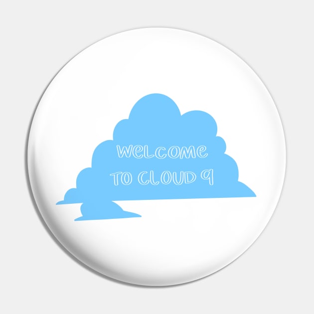 Welcome to cloud 9 Pin by tonirainbows