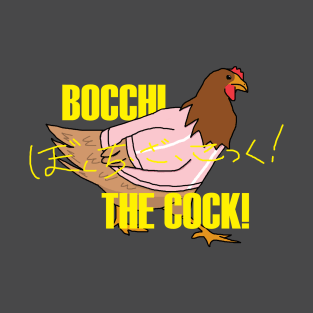 Bocchi the 'Rooster!' T-Shirt