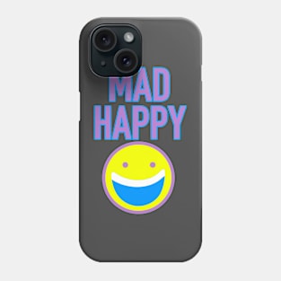 Mad Happy Phone Case