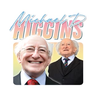 Michael D Higgins - - Retro Aesthetic Fan Art T-Shirt T-Shirt