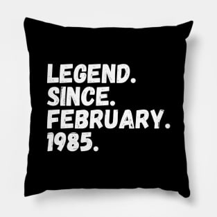 Legend Since February 1985 - Birthday Pillow