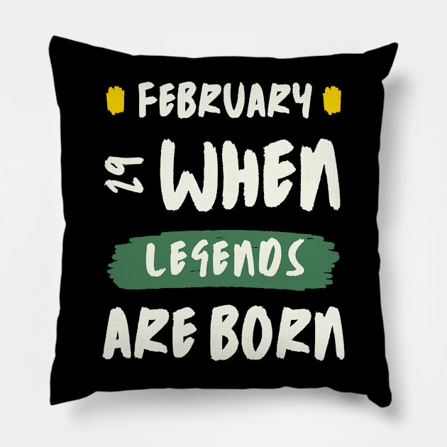 February 29 When Legends Are Born Pillow by Point Shop