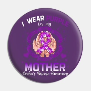 I Wear Purple For My Mother Crohn's Disease Awareness Pin