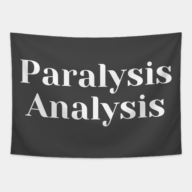 Paralysis Analysis Tapestry by CasualTeesOfFashion