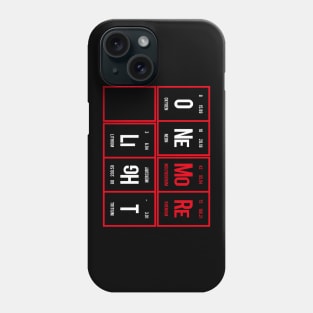 One More Light - Periodic Table of Elements Phone Case