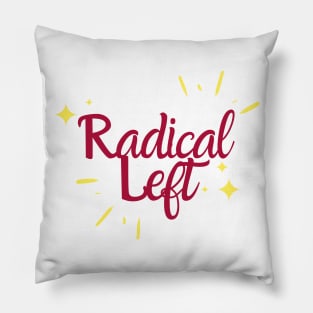 Radical Left Pillow