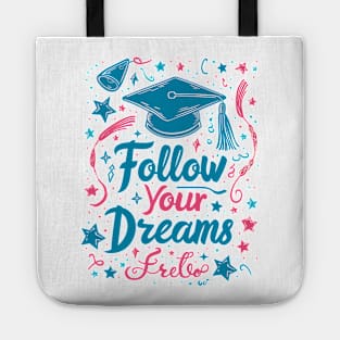 Follow your Dream Tote