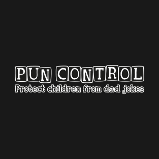 Pun control - 2nd amendment dad joke style T-Shirt