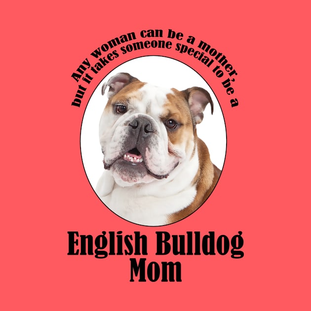 Bulldog Mom by You Had Me At Woof