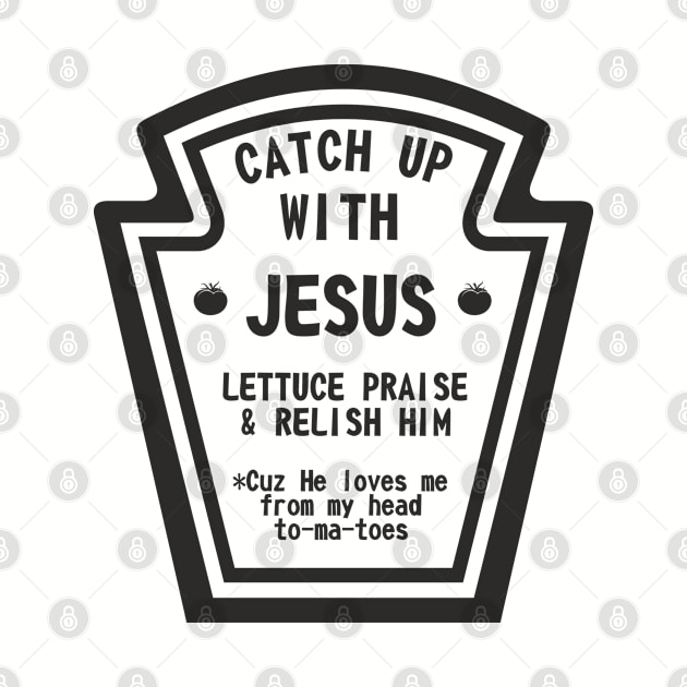 Catch Up to Jesus, Funny Christian by ChristianLifeApparel