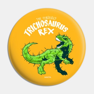 TrichosaurusRex Pin