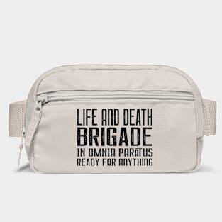 Life and Death Brigade - In Omnia Paratus - Ready for Anything Bag