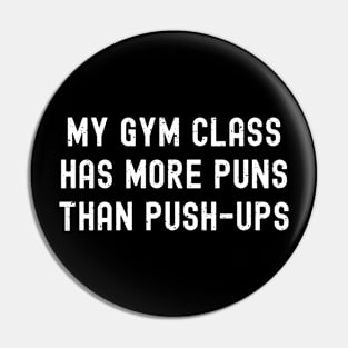 My gym class has more puns than push-ups Pin