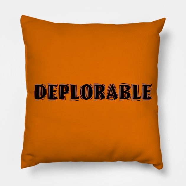 DEPLORABLE Pillow by D_AUGUST_ART_53