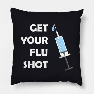 Get Your Flu Shot Funny Vaccination Pillow