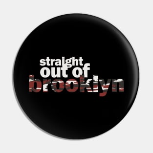 STR8OUTOFBROOKLYN Pin