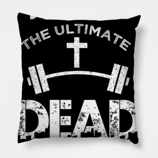 Jesus Is The Ultimate Dead Lifter Christian Workout Pillow