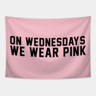 On Wednesdays We Wear Pink Shirt Tapestry
