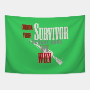 Corona virus survivor. I fought hard and won Tapestry