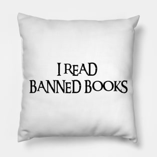 I Read Banned Books Pillow