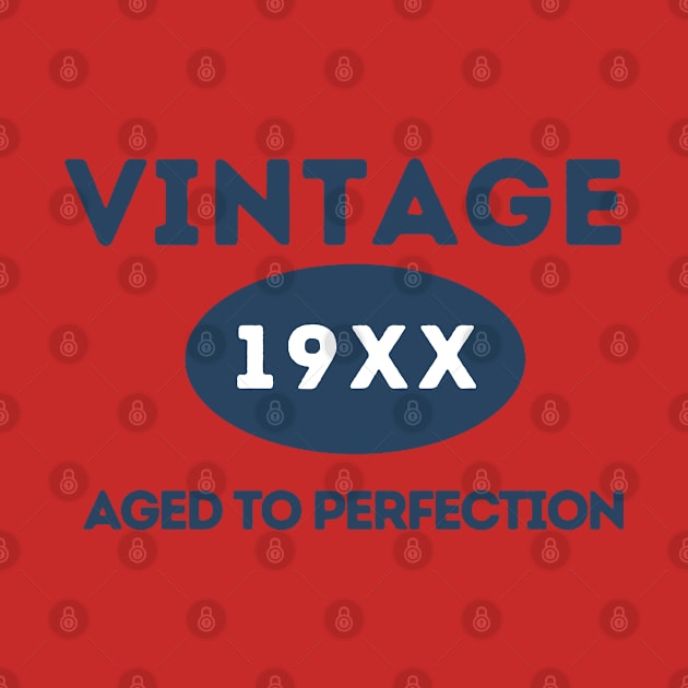 Vintage, Aged to Perfection by ArtHQ